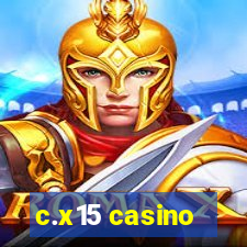 c.x15 casino